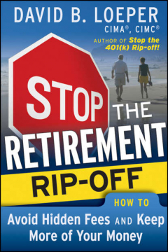 Книга Stop the Retirement Rip-off. How to Avoid Hidden Fees and Keep More of Your Money на ReadRate.com книга Stop the Retirement Rip-off. How to Avoid Hidden Fees and Keep More of Your Money