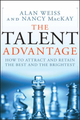 книга The Talent Advantage. How to Attract and Retain the Best and the Brightest