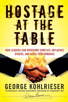 Книга Hostage at the Table. How Leaders Can Overcome Conflict, Influence Others, and Raise Performance на ReadRate.com книга Hostage at the Table. How Leaders Can Overcome Conflict, Influence Others, and Raise Performance