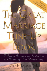 книга The Great Marriage Tune-Up Book. A Proven Program for Evaluating and Renewing Your Relationship