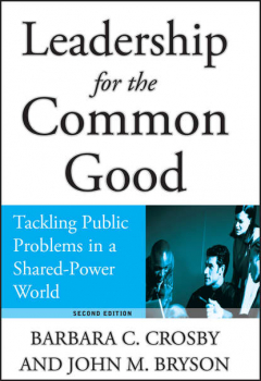 Книга Leadership for the Common Good. Tackling Public Problems in a Shared-Power World на ReadRate.com книга Leadership for the Common Good. Tackling Public Problems in a Shared-Power World