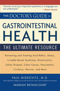 Книга The Doctor's Guide to Gastrointestinal Health. Preventing and Treating Acid Reflux, Ulcers, Irritable Bowel Syndrome, Diverticulitis, Celiac Disease, Colon Cancer, Pancreatitis, Cirrhosis, Hernias and more на ReadRate.com книга The Doctor's Guide to Gastrointestinal Health. Preventing and Treating Acid Reflux, Ulcers, Irritable Bowel Syndrome, Diverticulitis, Celiac Disease, Colon Cancer, Pancreatitis, Cirrhosis, Hernias and more