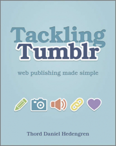Книга Tackling Tumblr. Web Publishing Made Simple на ReadRate.com книга Tackling Tumblr. Web Publishing Made Simple