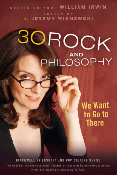 Книга 30 Rock and Philosophy. We Want to Go to There на ReadRate.com книга 30 Rock and Philosophy. We Want to Go to There