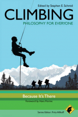 книга Climbing - Philosophy for Everyone. Because It's There