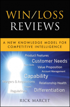 Книга Win / Loss Reviews. A New Knowledge Model for Competitive Intelligence на ReadRate.com книга Win / Loss Reviews. A New Knowledge Model for Competitive Intelligence