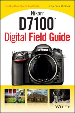 Книга Nikon D7100 Digital Field Guide на ReadRate.com книга Nikon D7100 Digital Field Guide