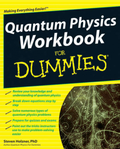 Книга Quantum Physics Workbook For Dummies на ReadRate.com книга Quantum Physics Workbook For Dummies