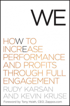 Книга We. How to Increase Performance and Profits through Full Engagement на ReadRate.com книга We. How to Increase Performance and Profits through Full Engagement