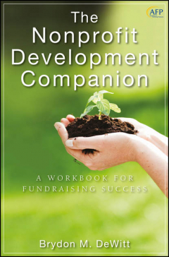 Книга The Nonprofit Development Companion. A Workbook for Fundraising Success на ReadRate.com книга The Nonprofit Development Companion. A Workbook for Fundraising Success