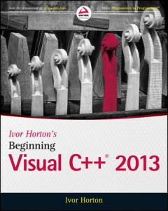 Книга Ivor Horton's Beginning Visual C++ 2013 на ReadRate.com книга Ivor Horton's Beginning Visual C++ 2013