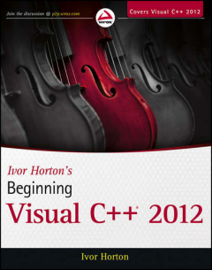 Книга Ivor Horton's Beginning Visual C++ 2012 на ReadRate.com книга Ivor Horton's Beginning Visual C++ 2012