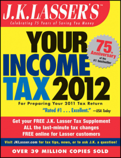 Книга J.K. Lasser's Your Income Tax 2012. For Preparing Your 2011 Tax Return на ReadRate.com книга J.K. Lasser's Your Income Tax 2012. For Preparing Your 2011 Tax Return