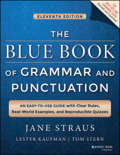 Книга The Blue Book of Grammar and Punctuation. An Easy-to-Use Guide with Clear Rules, Real-World Examples, and Reproducible Quizzes на ReadRate.com книга The Blue Book of Grammar and Punctuation. An Easy-to-Use Guide with Clear Rules, Real-World Examples, and Reproducible Quizzes