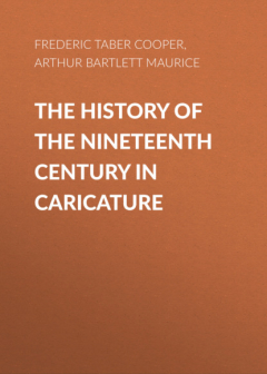 Книга The History of the Nineteenth Century in Caricature на ReadRate.com книга The History of the Nineteenth Century in Caricature