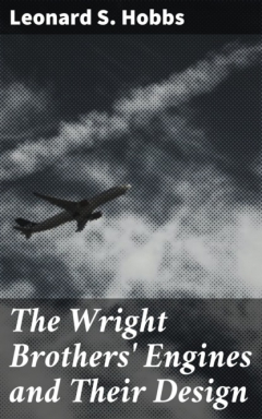 Книга The Wright Brothers' Engines and Their Design на ReadRate.com книга The Wright Brothers' Engines and Their Design