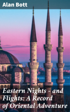 Книга Eastern Nights - and Flights: A Record of Oriental Adventure на ReadRate.com книга Eastern Nights - and Flights: A Record of Oriental Adventure