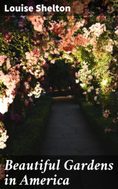 Книга Beautiful Gardens in America на ReadRate.com книга Beautiful Gardens in America
