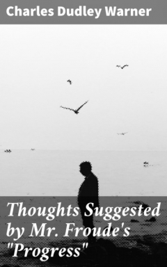 Книга Thoughts Suggested by Mr. Froude's "Progress" на ReadRate.com книга Thoughts Suggested by Mr. Froude's "Progress"