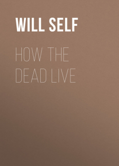 Книга How the Dead Live на ReadRate.com книга How the Dead Live