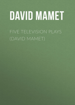 Книга Five Television Plays (David Mamet) на ReadRate.com книга Five Television Plays (David Mamet)