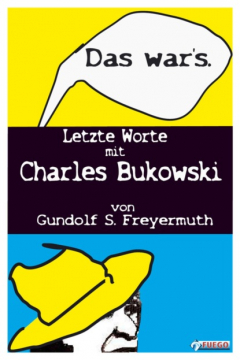Книга Das war's. Letzte Worte mit Charles Bukowski на ReadRate.com книга Das war's. Letzte Worte mit Charles Bukowski