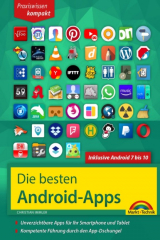 книга Die besten Android Apps: F?r dein Smartphone und Tablet - aktuell zu Android 7, 8, 9 und 10