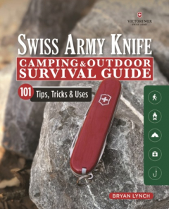 Книга Victorinox Swiss Army Knife Camping & Outdoor Survival Guide на ReadRate.com книга Victorinox Swiss Army Knife Camping & Outdoor Survival Guide