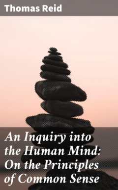 Книга An Inquiry into the Human Mind: On the Principles of Common Sense на ReadRate.com книга An Inquiry into the Human Mind: On the Principles of Common Sense