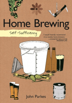 Книга Self-Sufficiency: Home Brewing на ReadRate.com книга Self-Sufficiency: Home Brewing