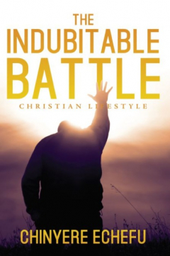 Книга The Indubitable Battle: Christian Lifestyle на ReadRate.com книга The Indubitable Battle: Christian Lifestyle