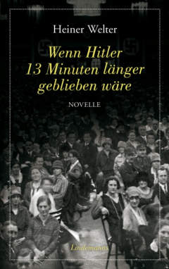 Книга Wenn Hitler 13 Minuten l?nger geblieben w?re на ReadRate.com книга Wenn Hitler 13 Minuten l?nger geblieben w?re