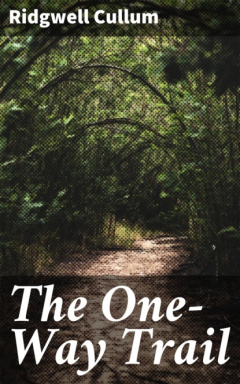 Книга The One-Way Trail на ReadRate.com книга The One-Way Trail