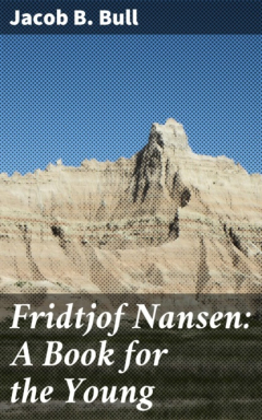 Книга Fridtjof Nansen: A Book for the Young на ReadRate.com книга Fridtjof Nansen: A Book for the Young