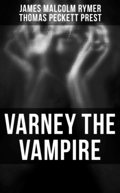 Книга Varney the Vampire на ReadRate.com книга Varney the Vampire