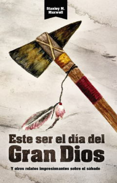 Книга Este ser el d?a del Gran Dios y otros relatos Impresionantes sobre el s?bado на ReadRate.com книга Este ser el d?a del Gran Dios y otros relatos Impresionantes sobre el s?bado