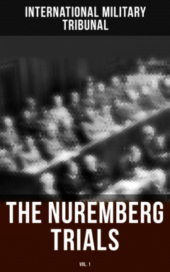 Книга The Nuremberg Trials (Vol.1) на ReadRate.com книга The Nuremberg Trials (Vol.1)