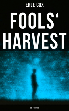 Книга Fools' Harvest (Sci-Fi Novel) на ReadRate.com книга Fools' Harvest (Sci-Fi Novel)