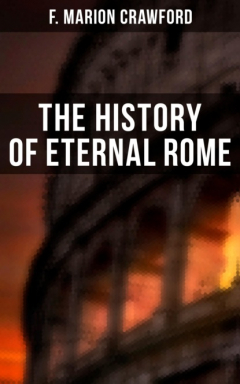 Книга The History of Eternal Rome на ReadRate.com книга The History of Eternal Rome