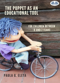 Книга The Puppet As An Educational Value Tool на ReadRate.com книга The Puppet As An Educational Value Tool