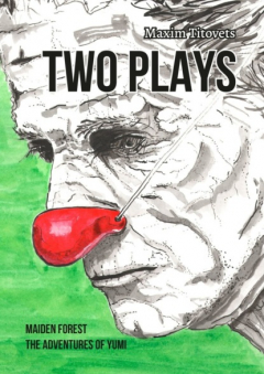Книга TWO PLAYS. MAIDEN FOREST. THE ADVENTURES OF YUMI на ReadRate.com книга TWO PLAYS. MAIDEN FOREST. THE ADVENTURES OF YUMI