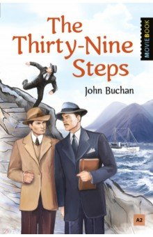 Книга 39 ступеней (The Thirty-Nine Steps). Книга для чтения на английском языке. Уровень A2 на ReadRate.com книга 39 ступеней (The Thirty-Nine Steps). Книга для чтения на английском языке. Уровень A2