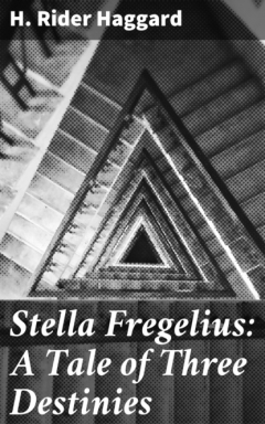 Книга Stella Fregelius: A Tale of Three Destinies на ReadRate.com книга Stella Fregelius: A Tale of Three Destinies