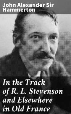 Книга In the Track of R. L. Stevenson and Elsewhere in Old France на ReadRate.com книга In the Track of R. L. Stevenson and Elsewhere in Old France