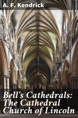 Книга Bell's Cathedrals: The Cathedral Church of Lincoln на ReadRate.com книга Bell's Cathedrals: The Cathedral Church of Lincoln
