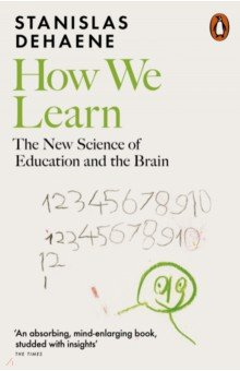 Книга How We Learn. The New Science of Education and the Brain на ReadRate.com книга How We Learn. The New Science of Education and the Brain