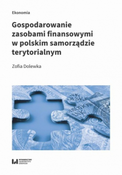 Книга Gospodarowanie zasobami finansowymi w polskim samorządzie terytorialnym на ReadRate.com книга Gospodarowanie zasobami finansowymi w polskim samorządzie terytorialnym