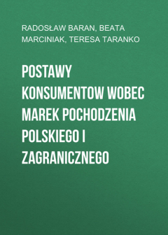 Книга Postawy konsumentow wobec marek pochodzenia polskiego i zagranicznego на ReadRate.com книга Postawy konsumentow wobec marek pochodzenia polskiego i zagranicznego