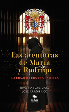 Книга LAS AVENTURAS DE MAR?A Y RODRIGO: LA CONJURA CONTRA LA REINA на ReadRate.com книга LAS AVENTURAS DE MAR?A Y RODRIGO: LA CONJURA CONTRA LA REINA