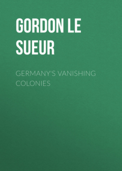 Книга Germany's Vanishing Colonies на ReadRate.com книга Germany's Vanishing Colonies